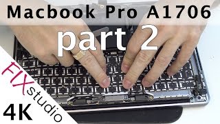 Macbook Pro A1706 - keyboard replacement part 2 [4K]