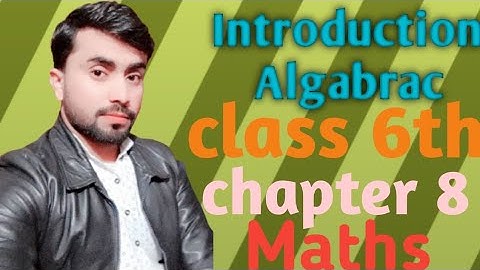 introduction of algebra,class,6th class chapter 8 exercise 8.2 complete,iqbal sun series