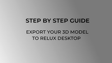 Export your 3D model to Relux Desktop