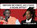 Has There Been A Time Jay Z Has Been Considered "Niche"?