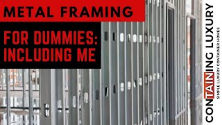 Metal Framing container home, simple step by step, also construction costs!