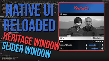 [TUTO/FIVEM] APPRENDRE LE NATIVE UI RELOADED #6 Heritage Window + Slider Window