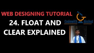 Web Designing Tutorial | Float and Clear Property Explained | Codewith Akshut
