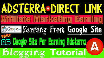 Blogspot Tubes : How To Ads Link Add on Google Site For Earning Adsterra Direct Link (Video 06)
