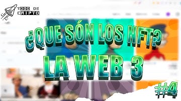 ¿QUÉ SON LOS NFT, CONTRATOS INTELIGENTES Y LA WEB 3?