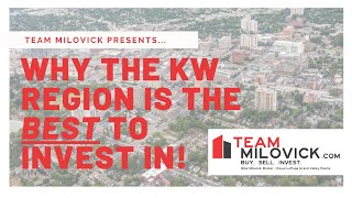 Why the KW Region is the BEST to Invest in! - Kitchener/Waterloo, Ontario