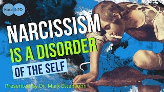 Narcissism Is a Disorder of the Self