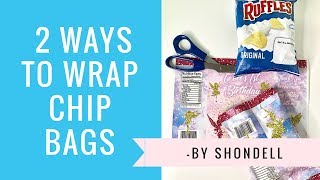 2 Ways to assemble chip bags