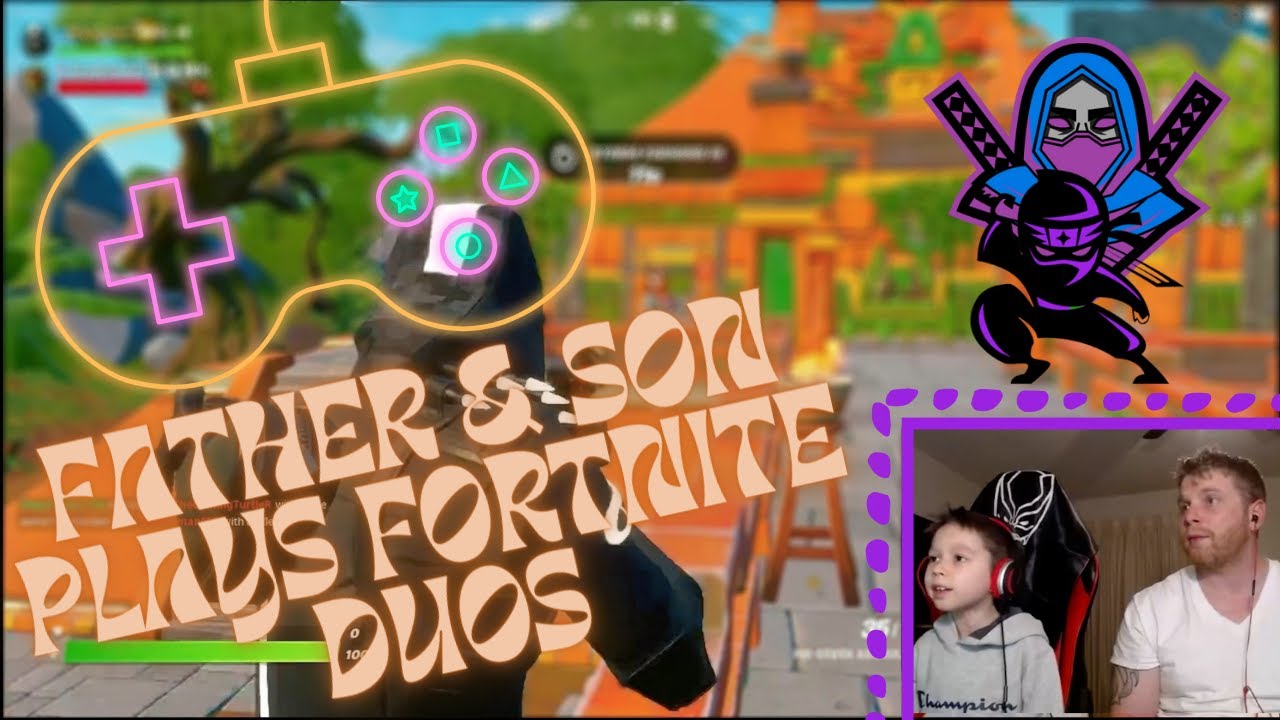 Father | Son Plays FORTNITE Duos