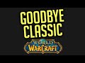 Goodbye to vanilla world of warcraft  my wow story