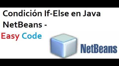 Condición IF-ELSE en Java NetBeans - Easy Code