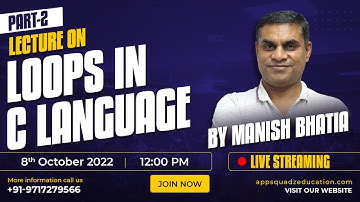 Loops in C Language by Mr. Manish Bhatia Sir Part - 2 | CodeSquadz