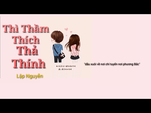 Thì Thầm Thích Thả Thính /Lập Nguyễn/ nhạc trẻ gây nghiện|Văn Khỏe Jr| class=