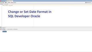 Change date format SQL Developer Oracle