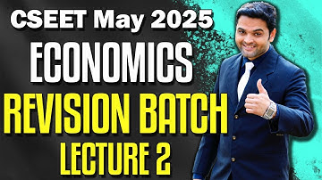 FREE CSEET Economics Video Lectures | Revision Class 2 | FREE CSEET Economics Video Classes 2025