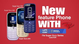 iTel Super Guru 200Super Guru 400Super Guru 600,Feature Phone Launch with UPI Payment feature