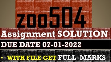 zoo 504 Assignment SOLUTION  fall 2021 Complete solution  WITH FILE.