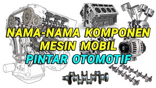 Nama-nama komponen mesin mobil | Pintar Otomotif