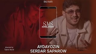 AYDAYOZİN & SERDAR SAPAROW - SMS (Official Video 2024)