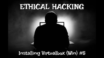Mastering Ethical Hacking: Installing Virtualbox Windows