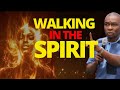 HOW TO WALK IN THE SPIRIT | APOSTLE JOSHUA SELMAN