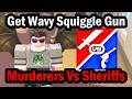 How to Get Wavy Squiggle Gun in Murderers Vs Sheriffs Roblox