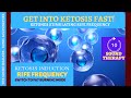 Get into ketosis fast  751 hz rife frequency increase ketone production  fat burning mode