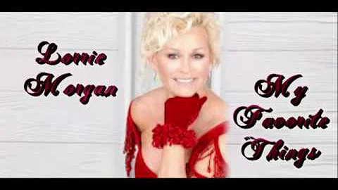 Lorrie Morgan   My Favorite Things