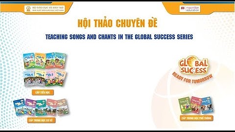 HT chuyên đề 2022 (Đợt II) - Bậc Tiểu học:Tổ chức dạy học các bài songs và chants trong bộ SGK TA GS