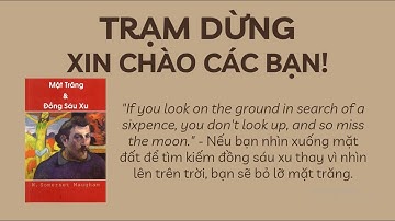 Nhận Thức Quyết Định Tất Cả l Review Sách MẶT TRĂNG & ĐỒNG SÁU XU ll TRẠM DỪNG