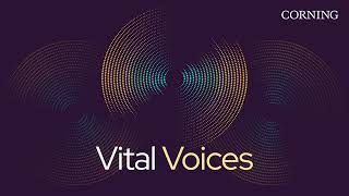 Vital Voices Season 2 Trailer by Corning Incorporated 140 views 6 months ago 2 minutes, 49 seconds