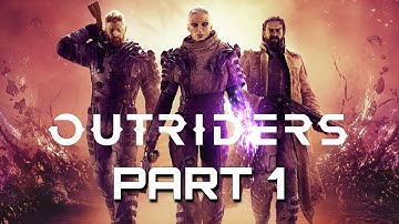 OUTRIDERS Demo Walkthrough Gameplay Part 1 - INTRO - No Commentary - PC Game