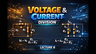 Voltage and Current Division (EEE101)