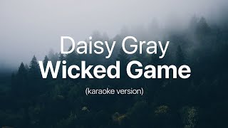 Video thumbnail of "Daisy Gray - Wicked Game (Karaoke version)"
