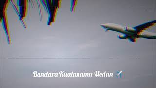 story||Bandara Kualanamu internasional Medan ✈️