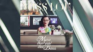 Video thumbnail of "Miss Lou - More Than Just That Bass (Official Audio)"