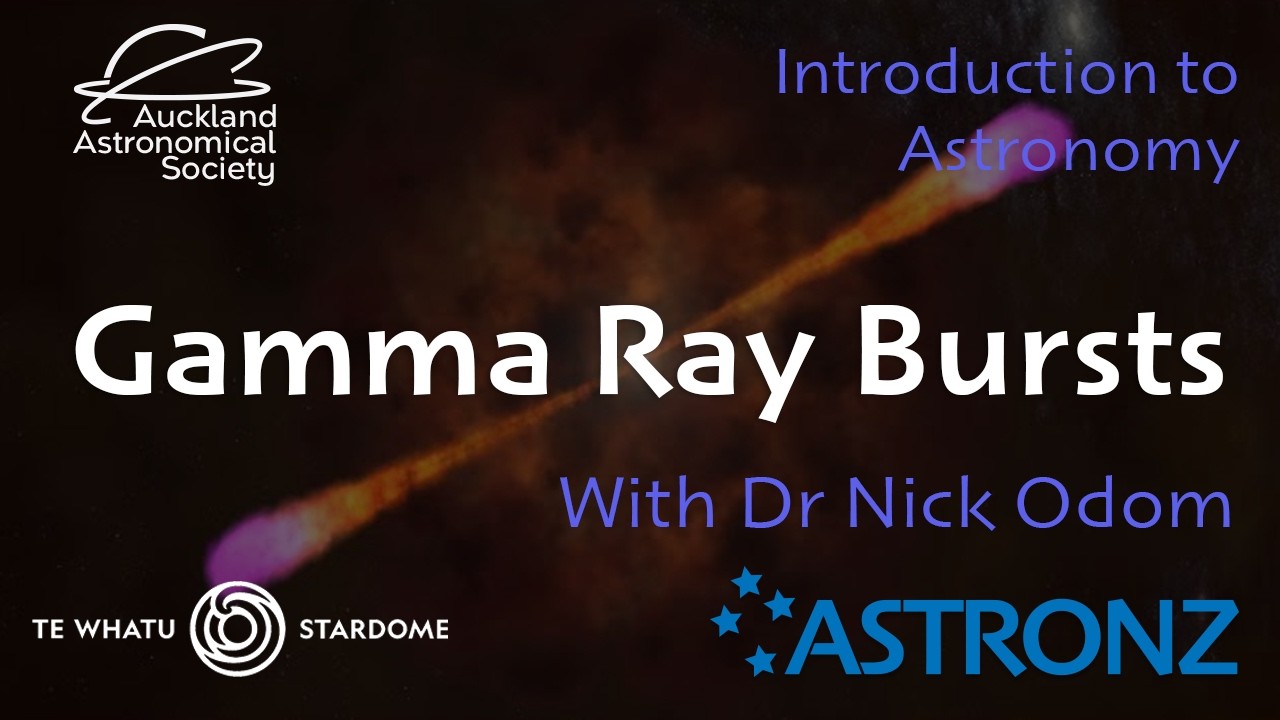 Gamma Ray Bursts- Intro to Astronomy - Dr Nick Odom - March 2026