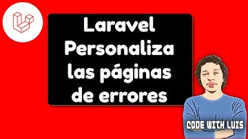 Laravel: Personaliza las Páginas de Errores HTTP