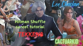 Lee Chaolan hitman shuffle tutorial