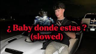 ¿ Baby Donde Estas ? (Slowed.🎧) Resimi