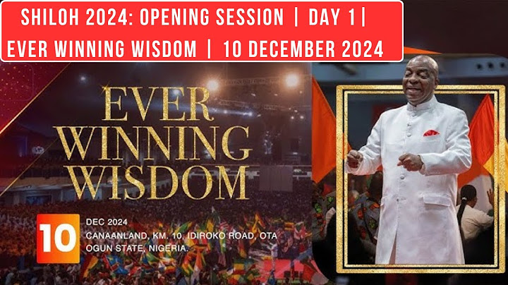 SHILOH 2024: OPENING SESSION | DAY 1| EVER WINNING WISDOM | 10 DECEMBER 2024 - DAVID OYEDEPO