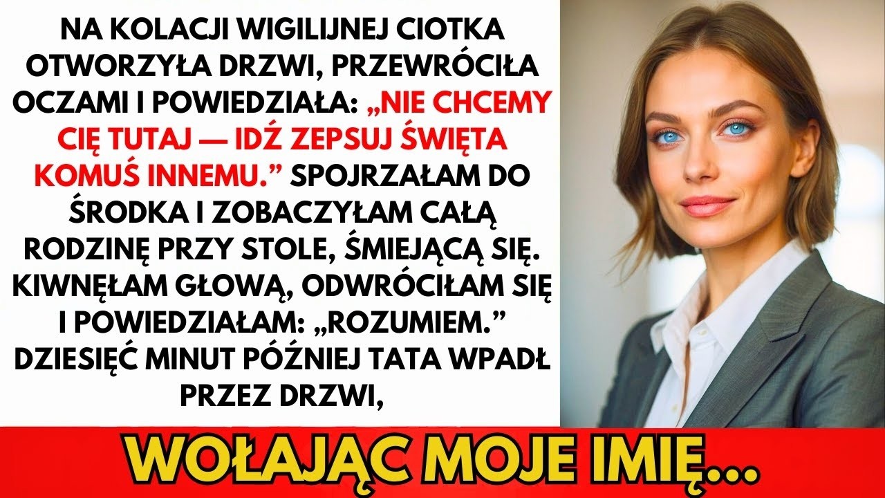 Na Kolacji Wigilijnej Ciotka Otworzyła Drzwi, Przewróciła Oczami I Powiedziała...