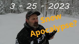 Snow Apocalypse - Snow And Trail Report 3-25-2023