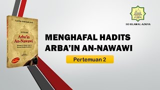 Hafalan Hadits Arbain An-Nawawi - Pertemuan 2