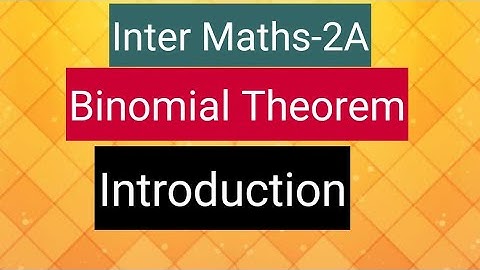 Inter Maths-2A- Binomial Theorem - Introduction