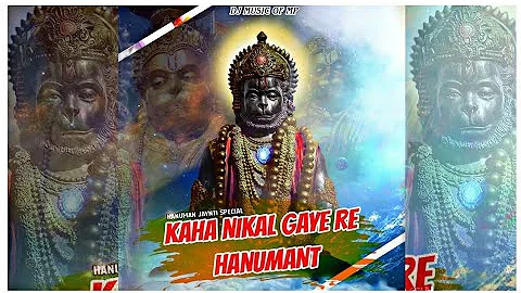 Kaha Nikal Gaye Re Hanumant Original (Dj Music Of Mp) Mp3320kbps Link 📥