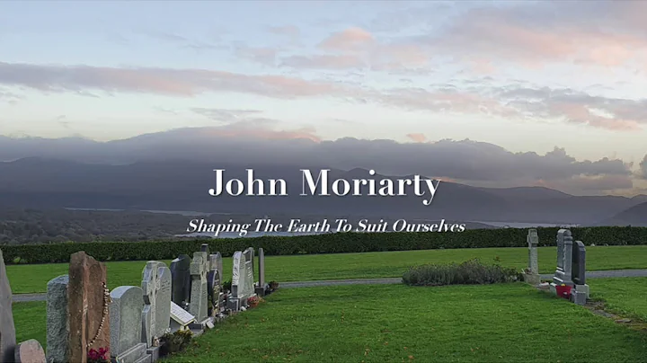 John Moriarty: Shaping The Earth To Suit Ourselves #philosophy #ecology #spirituality - DayDayNews