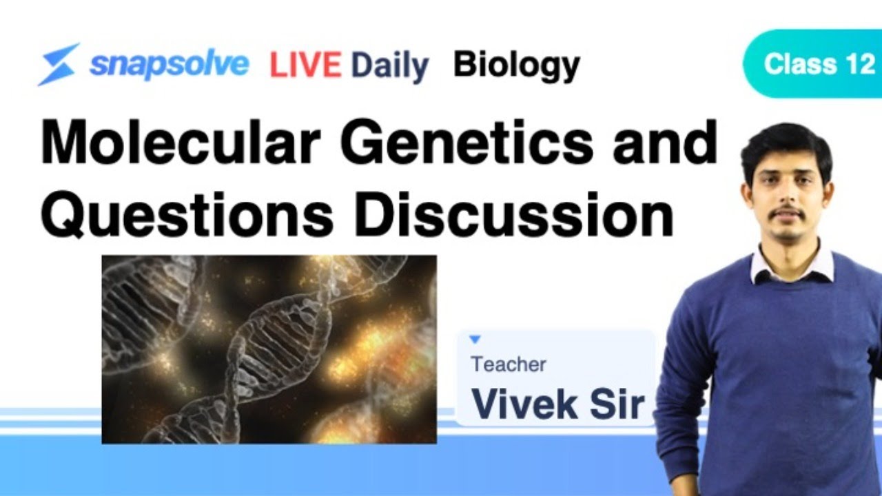 ⭕ Grade 12 | Biology | Molecular Genetics and Questions Discussion ...