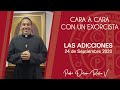 LAS ADICCIONES #CARAACARA CON UN #EXORCISTA | 24 SEPTIEMBRE 2020 | PADRE DORIAM ROCHA