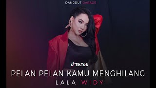 LALA WIDY - PELAN PELAN KAMU MENGHILANG